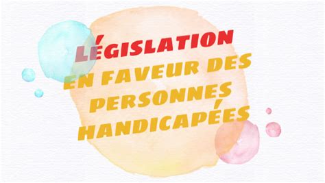 Législation En Faveur Des Personnes Handicapées