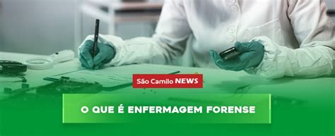Pos Em Enfermagem Forense - O que é Enfermagem Forense? - Pós EAD São Camilo - Pós-graduação EAD ...
