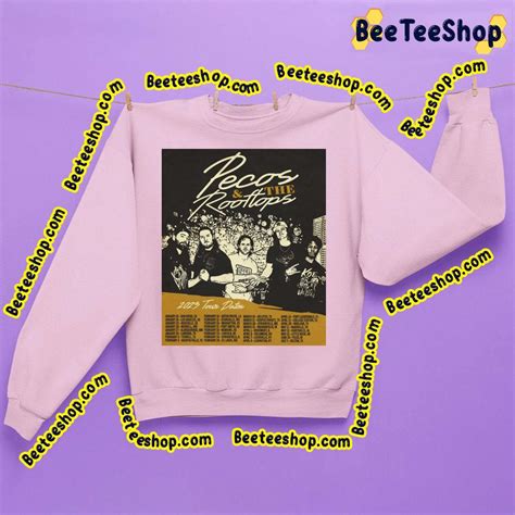 Pecos The Rooftops 2023 Tour Dates Trending Unisex Sweatshirt