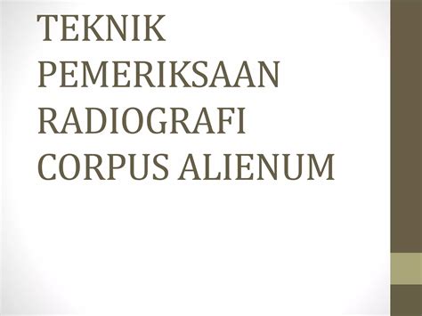 Teknik Radiografi Pemeriksaan Benda Asing Corpus Alienum Ppt