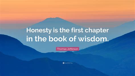 Thomas Jefferson Quote Honesty Is The First Chapter In The Book Of