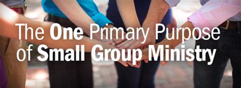 Biblical Counseling Coalition The One Primary Purpose Of Small Group Ministry