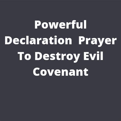 Powerful Declaration Prayer To Destroy Evil Covenant PRAYER POINTS