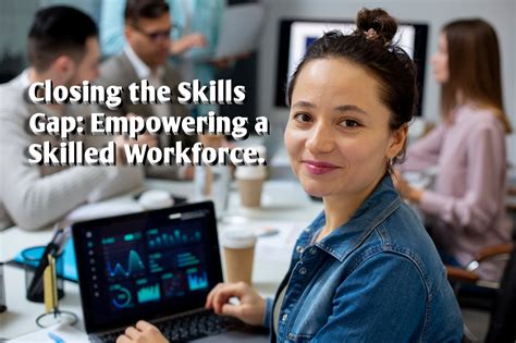 Bridging The Gap Addressing The Skilled Worker Shortage In Tech