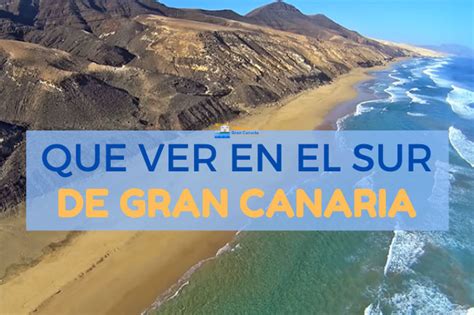 Qu Ver En El Sur De Gran Canaria En