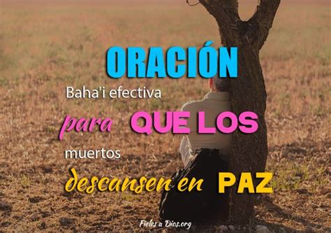 Oración Bahai Efectiva Para Que Los Muertos Descansen En Paz Fieles