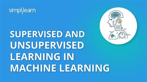 Supervised Learning Unsupervised Learning Machine Learning Tutorial