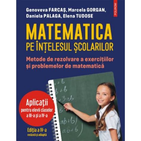 Matematica Pe Intelesul Scolarilor Metode De Rezolvare A Exercitiilor