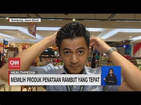 Memilih Produk Penataan Rambut Yang Tepat YouTube