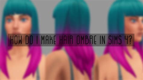 Sims 4 ombre hair recolor - usseoseomf