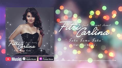 Fitri Carlina Suka Sama Suka Feat Saipul Jamil Official Video