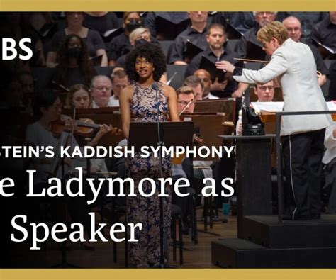 Bernstein Kaddish Symphony Jaye Ladymore Chicago Symphony