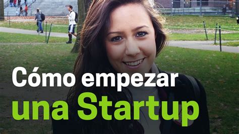 Cómo Empezar Una Startup Pamela Valdés Youtube