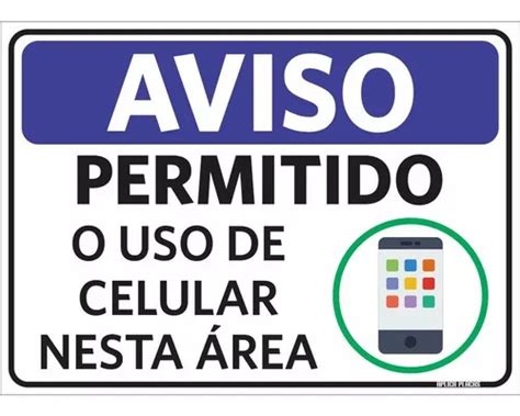 Placa Sinalização Aviso Permitido Uso Celular 18x25cm MercadoLivre