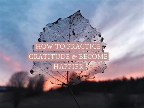 How To Practice Gratitude Become Happier Earthy Vibes