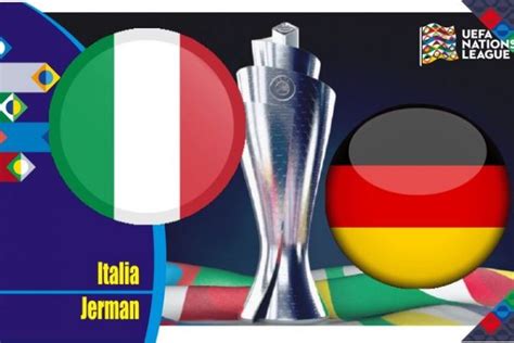 Jadwal Uefa Nations League 2022 Pertandingan Big Match Italia Vs Jerman Live Dimana Simak