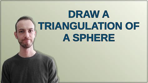 Draw A Triangulation Of A Sphere Youtube