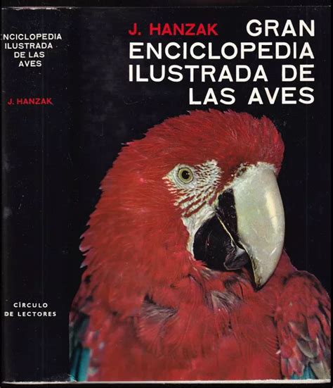 Gran Enciclopedia ilustrada de las aves Jan Hanzák 1971 Círculo