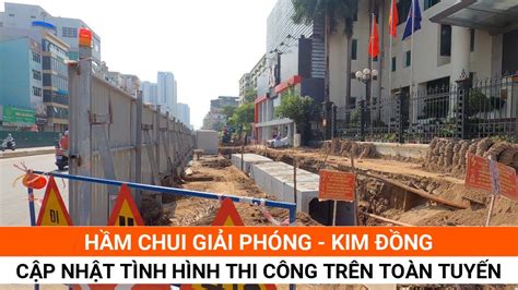 277 Hầm chui Giải Phóng Kim Đồng Cập nhật tình hình thi công Hà