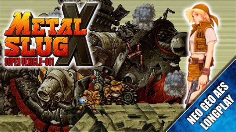 Metal Slug X Super Vehicle 001 Neo Geo AES Longplay YouTube