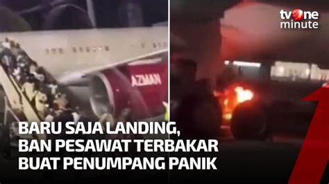 Ban Pesawat Terbakar Bikin Panik Penumpang Saat Landing Tvone Minute