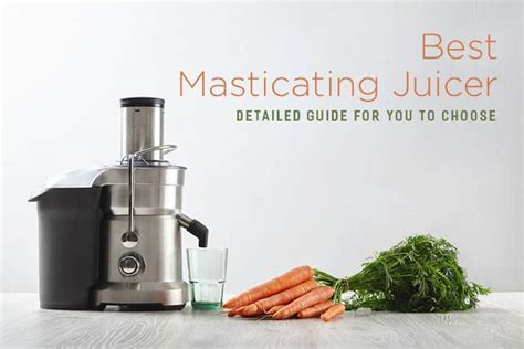 Best Masticating Juicer To Buy 2019 - Buying Guide And Juicers Reviews