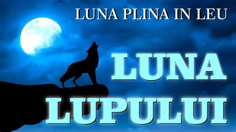 Luna Plina In Leu Luna Lupului Magie Magie Magie