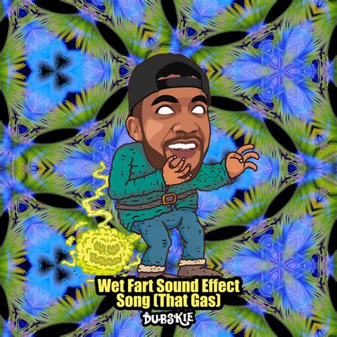 Wet Fart Sound Effect Song That Gas Single By Dubskie Spotify