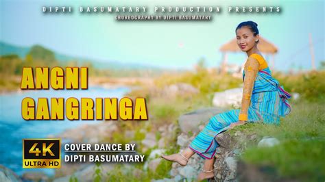 Angni Gangringa Cover Dance By Dipti Basumatary