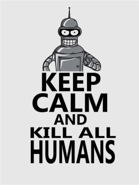 Bender - Kill All Humans, Futurama | Futurama, Old cartoon characters ...