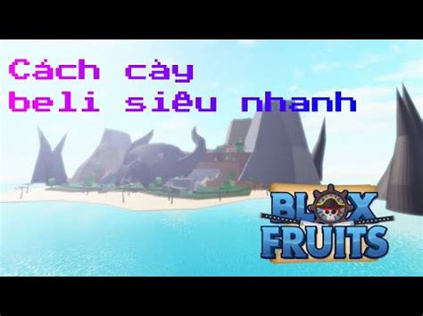 Hướng dẫn cách cày BELI nhanh và đơn giản trong Blox Fruits YouTube