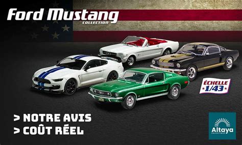 Altaya Tout savoir sur la collection des Ford Mustang échelle 1 43 PDLV