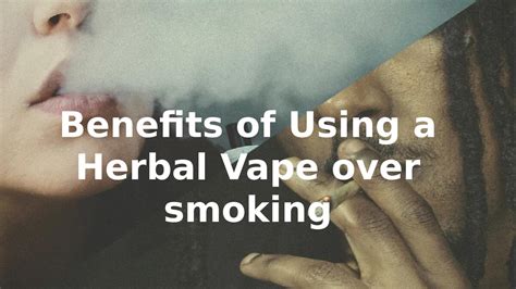 Benefits Of Using A Herbal Vape Over Smoking By Flowermate Official Issuu