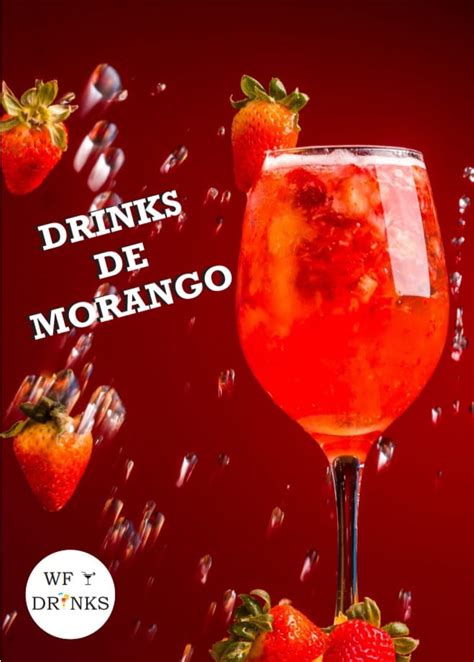 Morangos Inebriantes Descubra Os 10 Melhores Drinks Do Mundo Gustavo