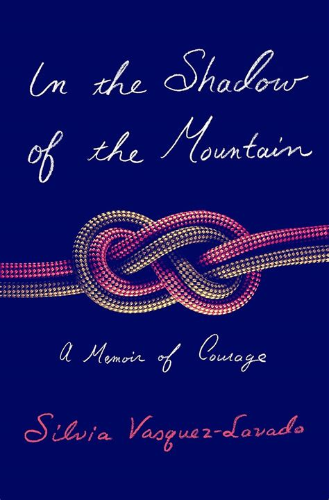 In the Shadow of the Mountain: A Memoir of Courage | A Mighty Girl