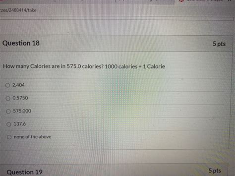 Solved Zes 2488414 Take Question 18 5 Pts How Many Calories Chegg