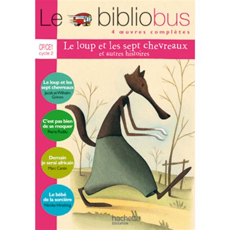 Le Bibliobus N Cp Ce Le Loup Et Les Sept Chevreaux Livre De L