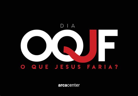 Oqjf O Que Jesus Faria Universal Org Portal Oficial Da Igreja