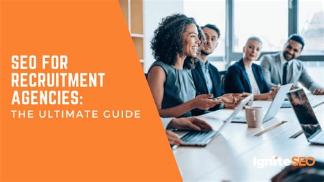 Seo For Recruitment Agencies The Ultimate Guide Ignite Seo