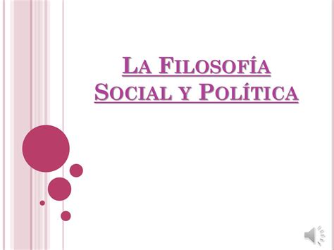 La Filosofía Social y Política ppt descargar