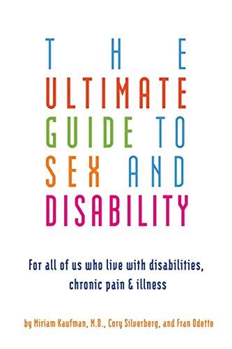 [download Free [pdf]] The Ultimate Guide To Sex And Disability For A