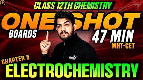 CH 5 Electrochemistry Class 12 One Shot Maharashtra Board MHT CET