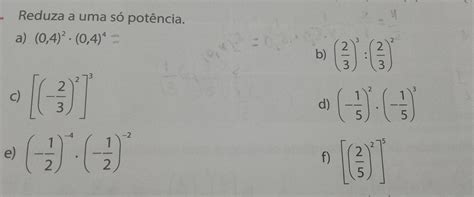 reduza a uma só potência Ajuda por favor brainly br