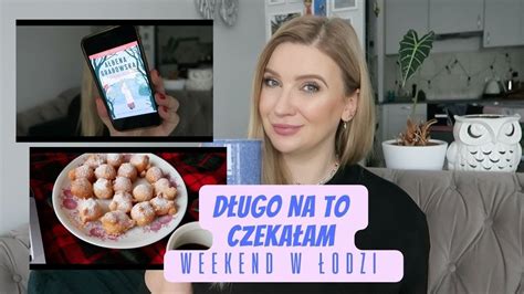 DŁUGO NA TO CZEKAŁAM VLOG YouTube