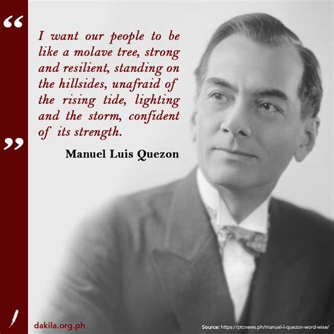 Dakila Philippines On Twitter Take A Look At A Few Of Manuel L Quezons Famous Quotes From