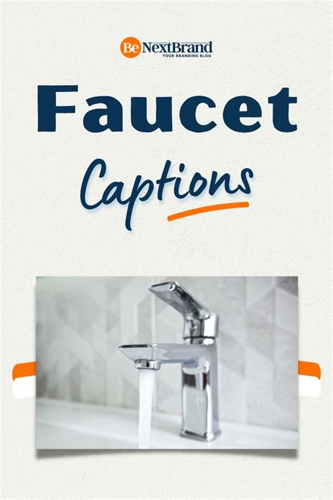 Catchy Faucet Captions For Social Media Artofit