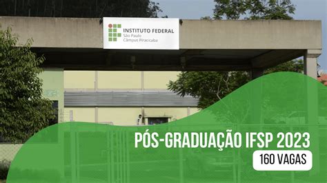 Inscrição IFSP 2023 editais abertos para pós graduação