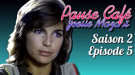 Pause CafÉ Joelle Mazart Episode N° 5 Saison 2 Youtube