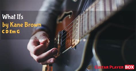 What Ifs. Kane Brown. Capo IV. Chords. GuitarPlayerBox