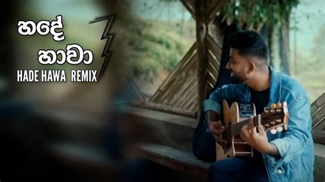 Hade Hawa හදේ හාවා Remix Janith Iddamalgoda Power Music Remix